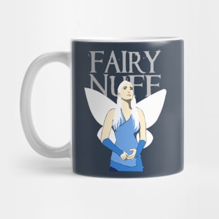 Fairy Nuff Mug